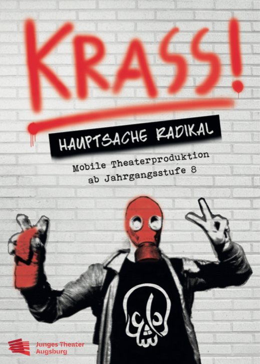 Krass – Hauptsache Radikal (junges Theater Augsburg)